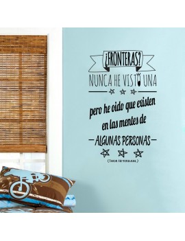 fabricado en vinilo de corte con el texto"¿Fronteras? Nunca he visto una.."