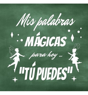 Vinilo decorativo: "Mis palabras mágicas para hoy: Tú puedes"